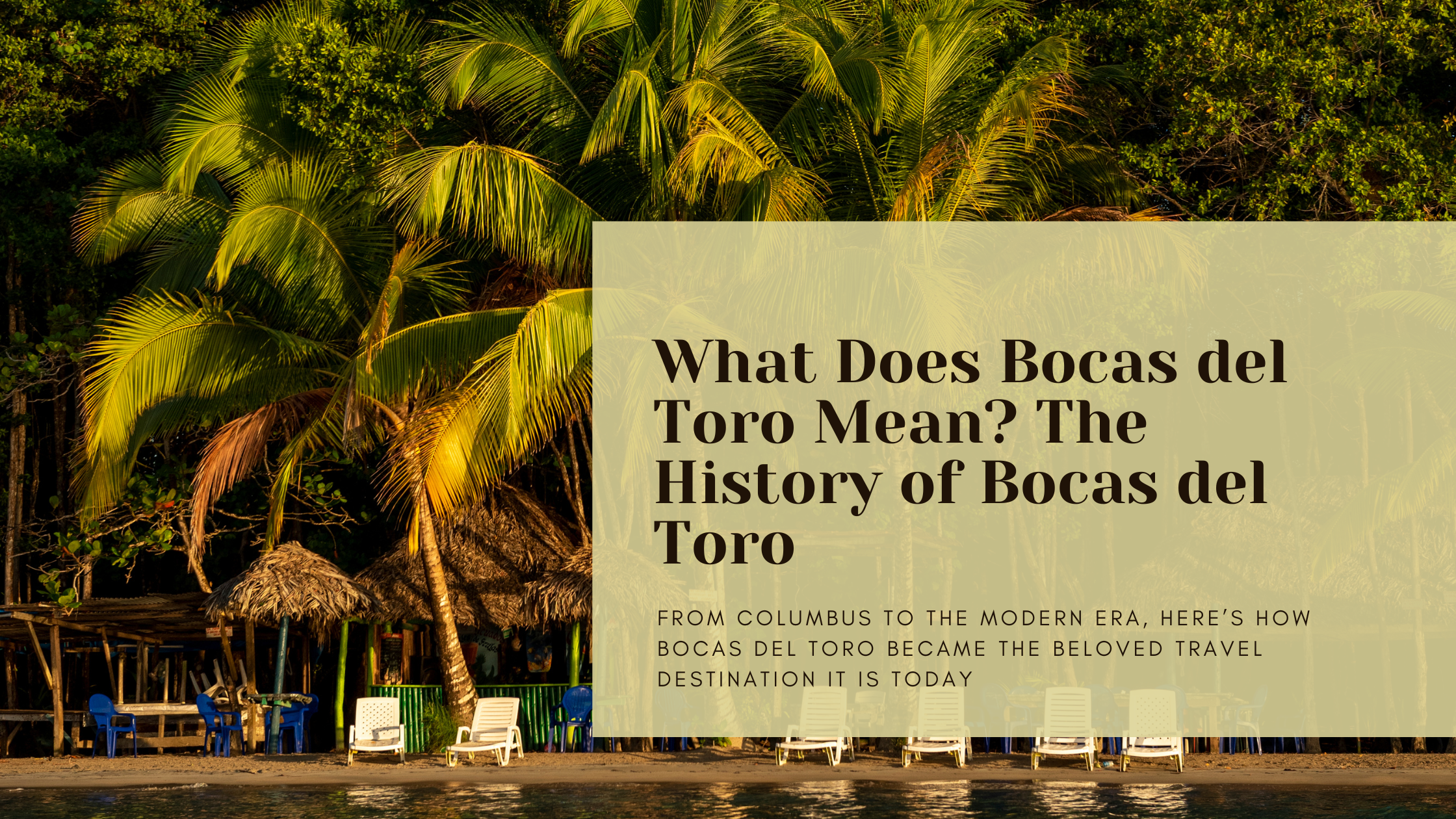 What+Does+Bocas+del+Toro+Mean+The+History+of+Bocas+del+Toro